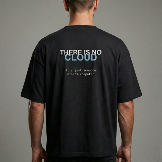There Is No Cloud – Developer Oversized T-Shirt